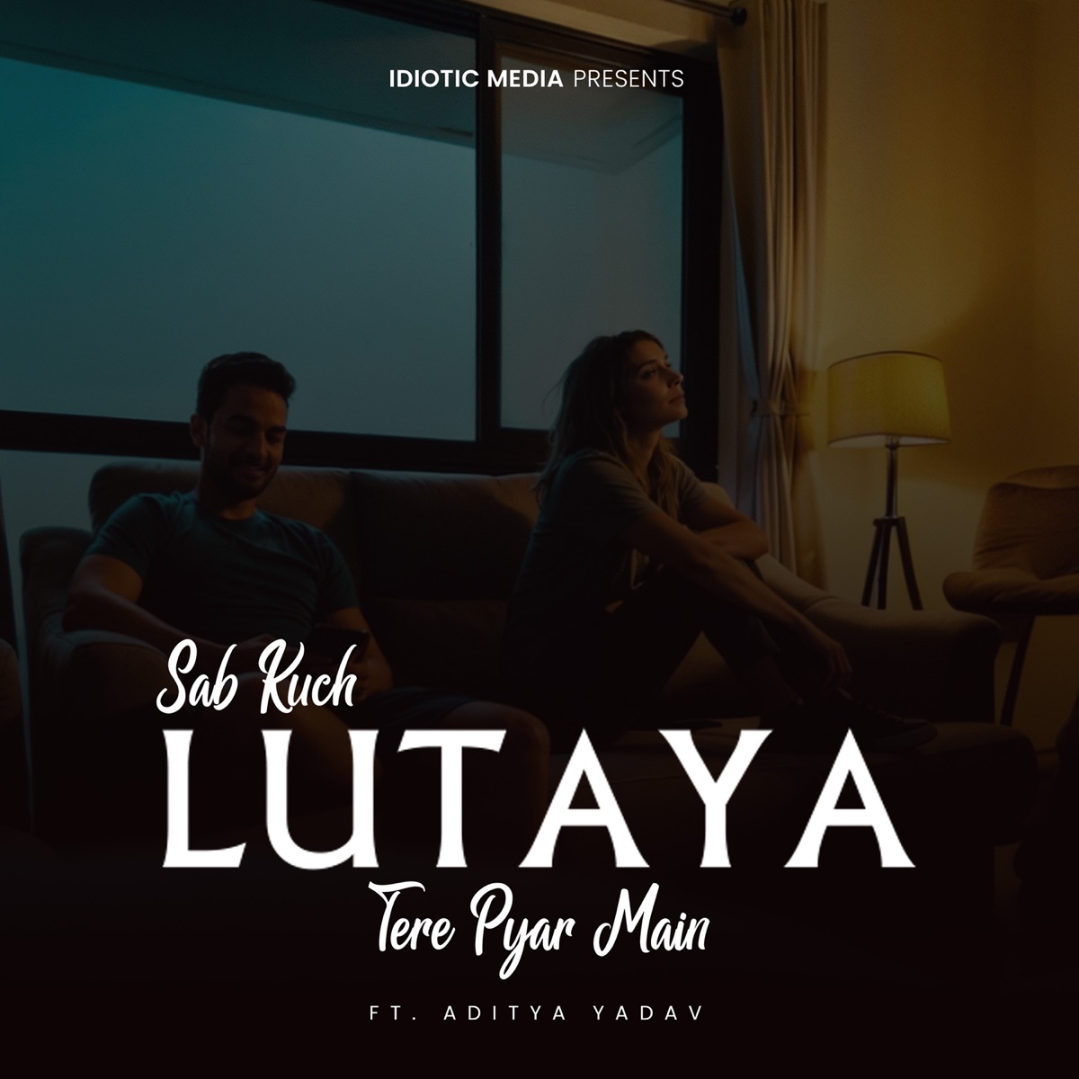 Sab Kuch Lutaya Tere Pyar Main - Single by Aditya Yadav album cover