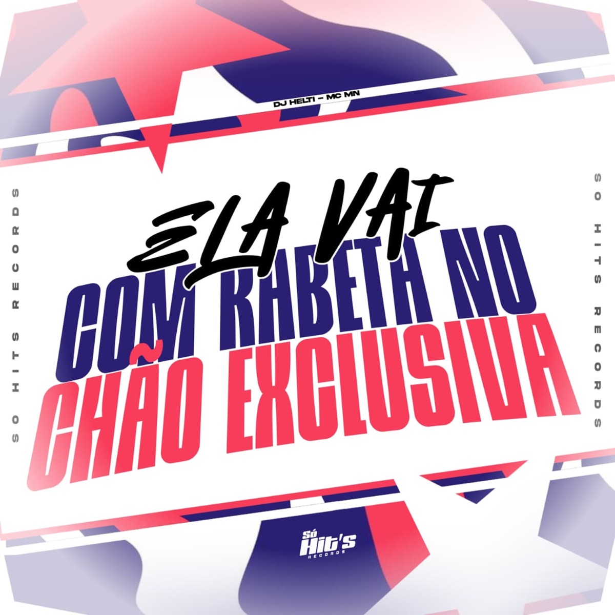 Ela Vai Com a Rabeta no Chão - Single by DJ HELTI & MC MN album cover
