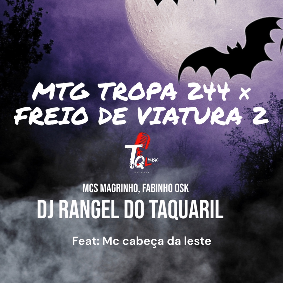 Mtg Tropa 244 X Freio de Viatura 2 (feat. MC CABEÇA DA LESTE) - Single by dj rangel do taquaril, Mc Magrinho & MC Fabinho da Osk album cover