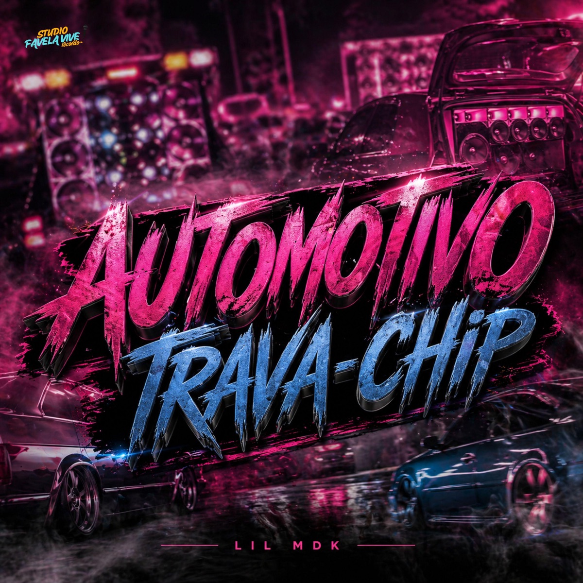 AUTOMOTIVO TRAVA CHIP - Single by Lil Mdk album cover