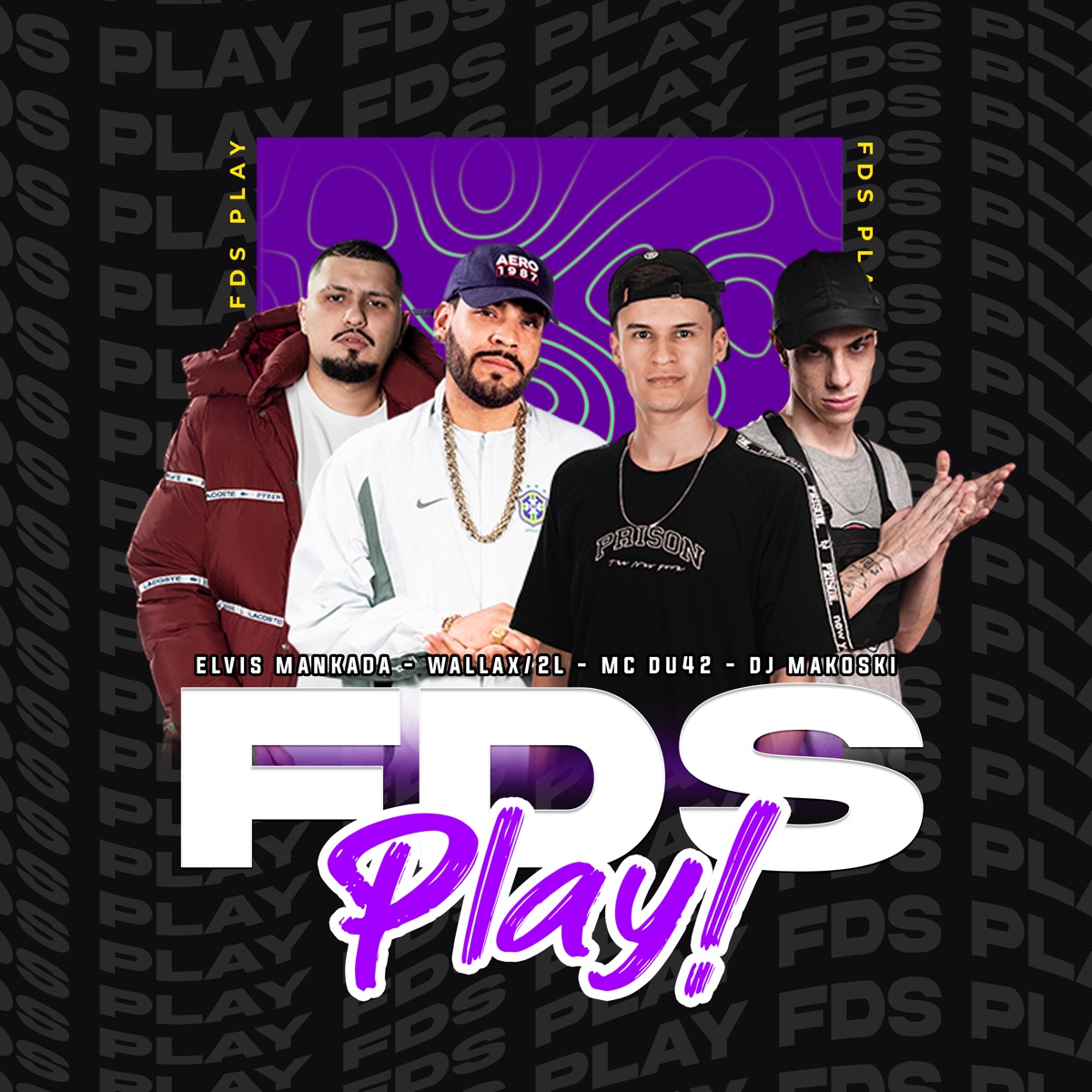 Fds Play! (feat. Wallax 2L) - Single by Elvis Mankada, DJ Makoski & MC Du42 album cover