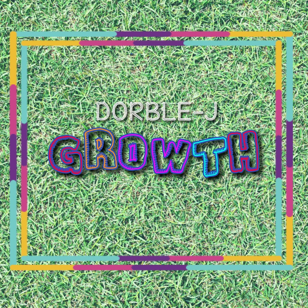 Growth - Single by Dorble-J album cover