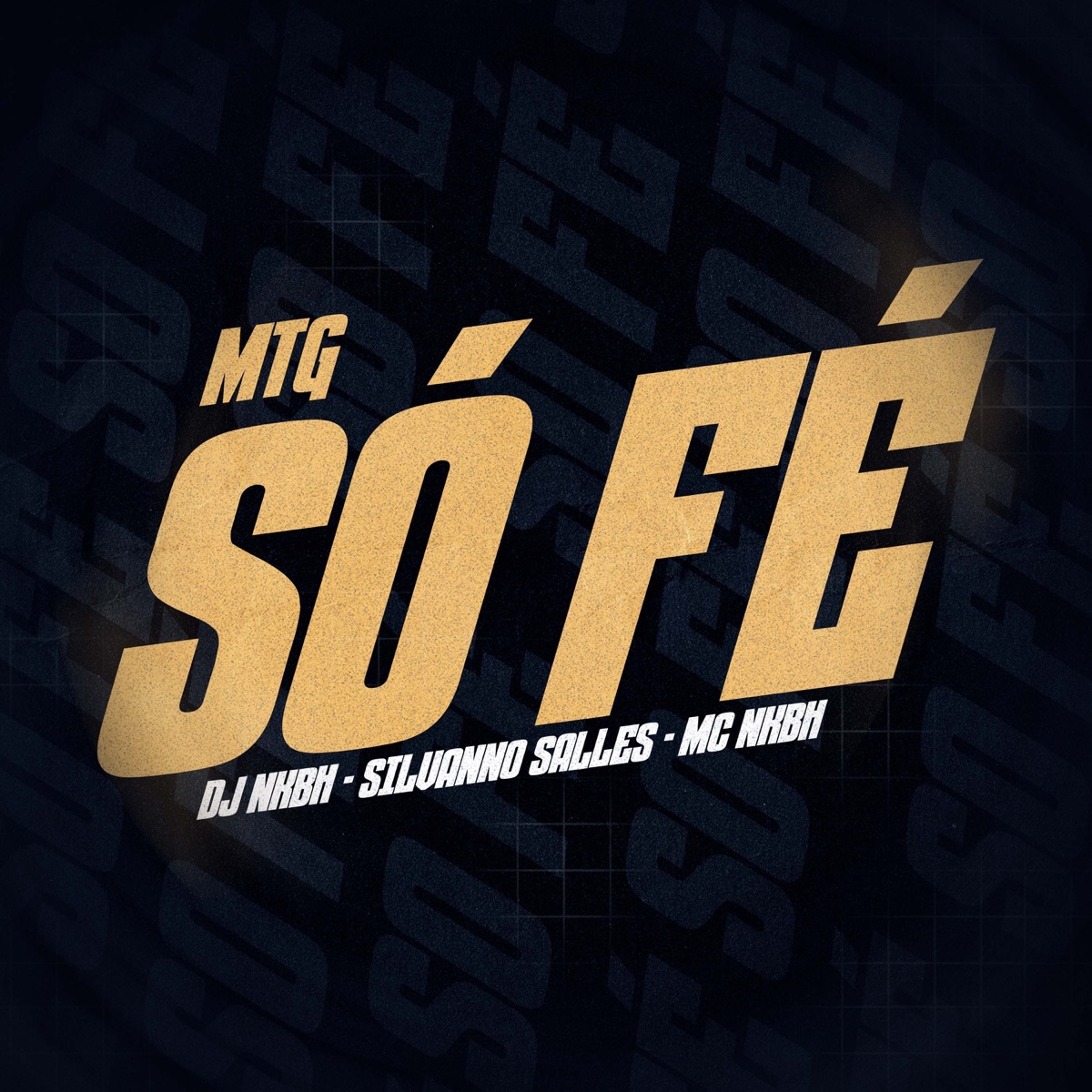 MTG SÓ FÉ - Single by MC NK BH, Silvanno Salles & DJ NK BH album cover