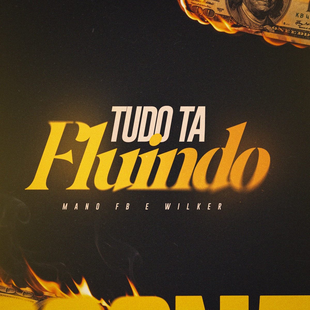 Tudo Ta Fluindo - Single by Wilker & MANO FB album cover