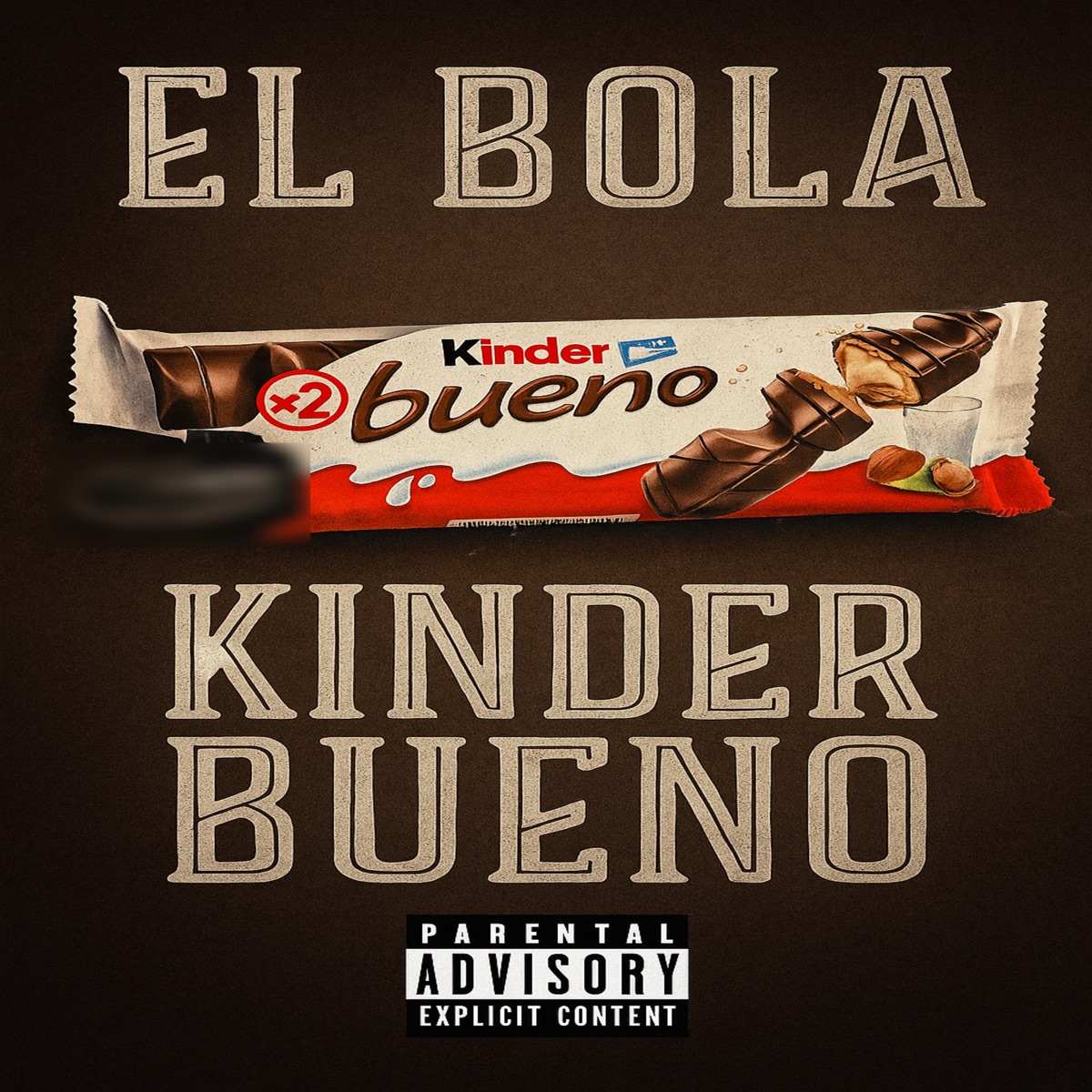 Kinder Bueno - Single by El Bola album cover