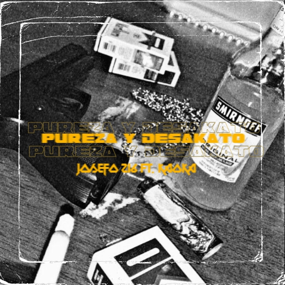 Pureza y desakato - Single by Josefo 216 & J.kaoka album cover