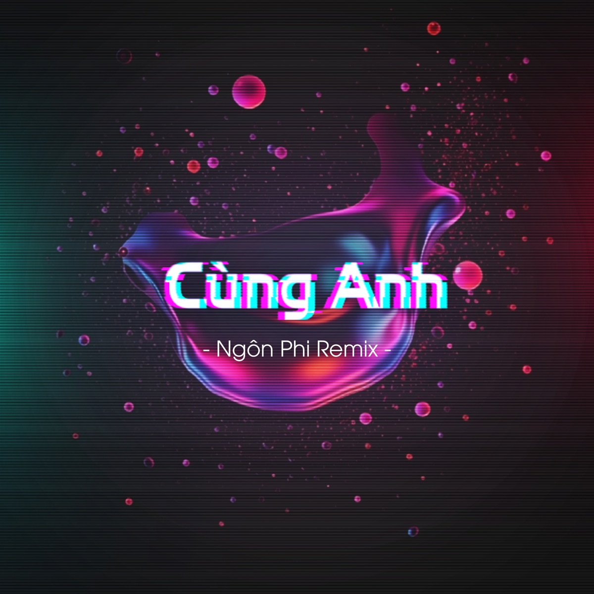 Cùng Anh (Ngôn Phi Remix) - Single by Diijam Studio album cover