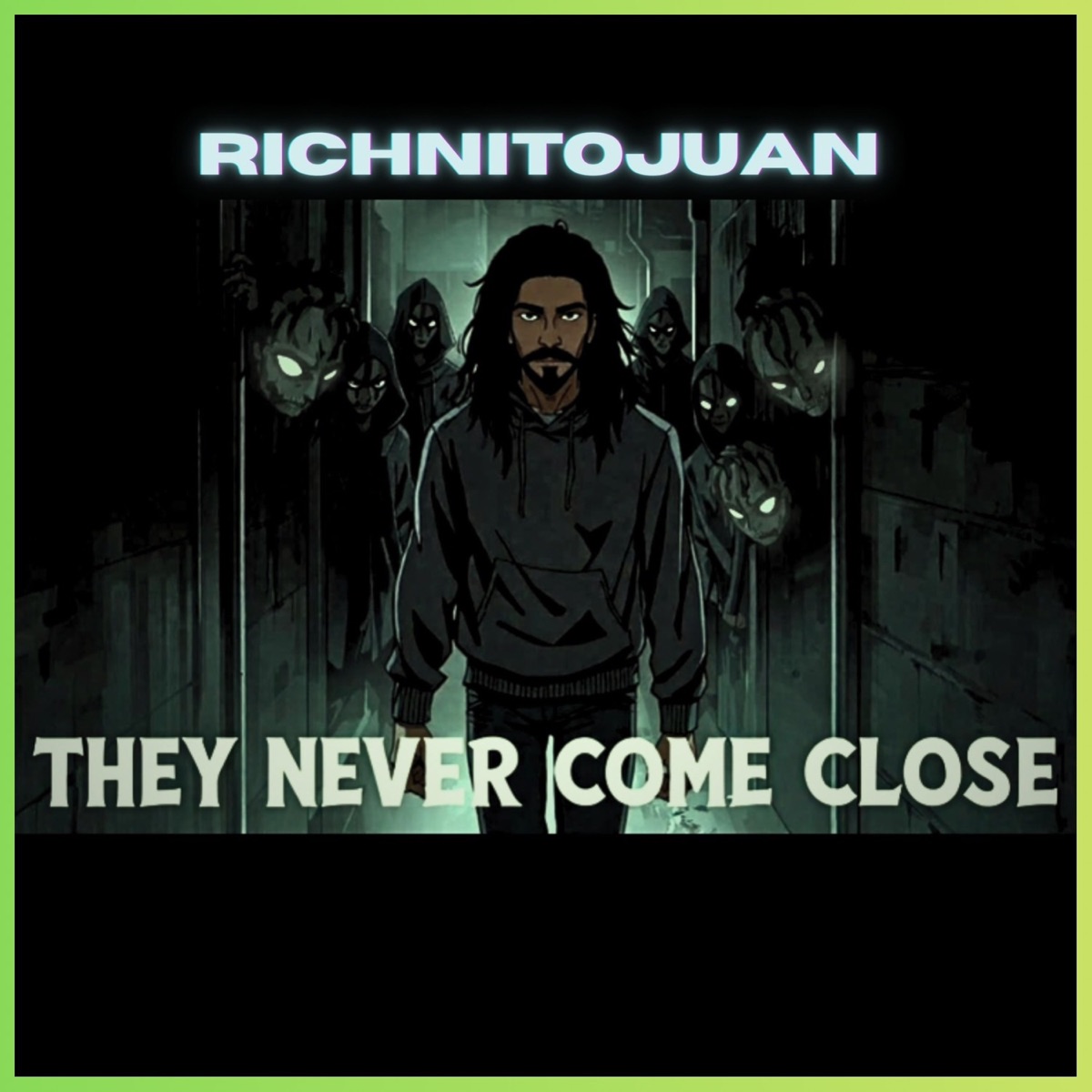 THEY NEVER COME CLOSE - Single by RichNitoJuan album cover