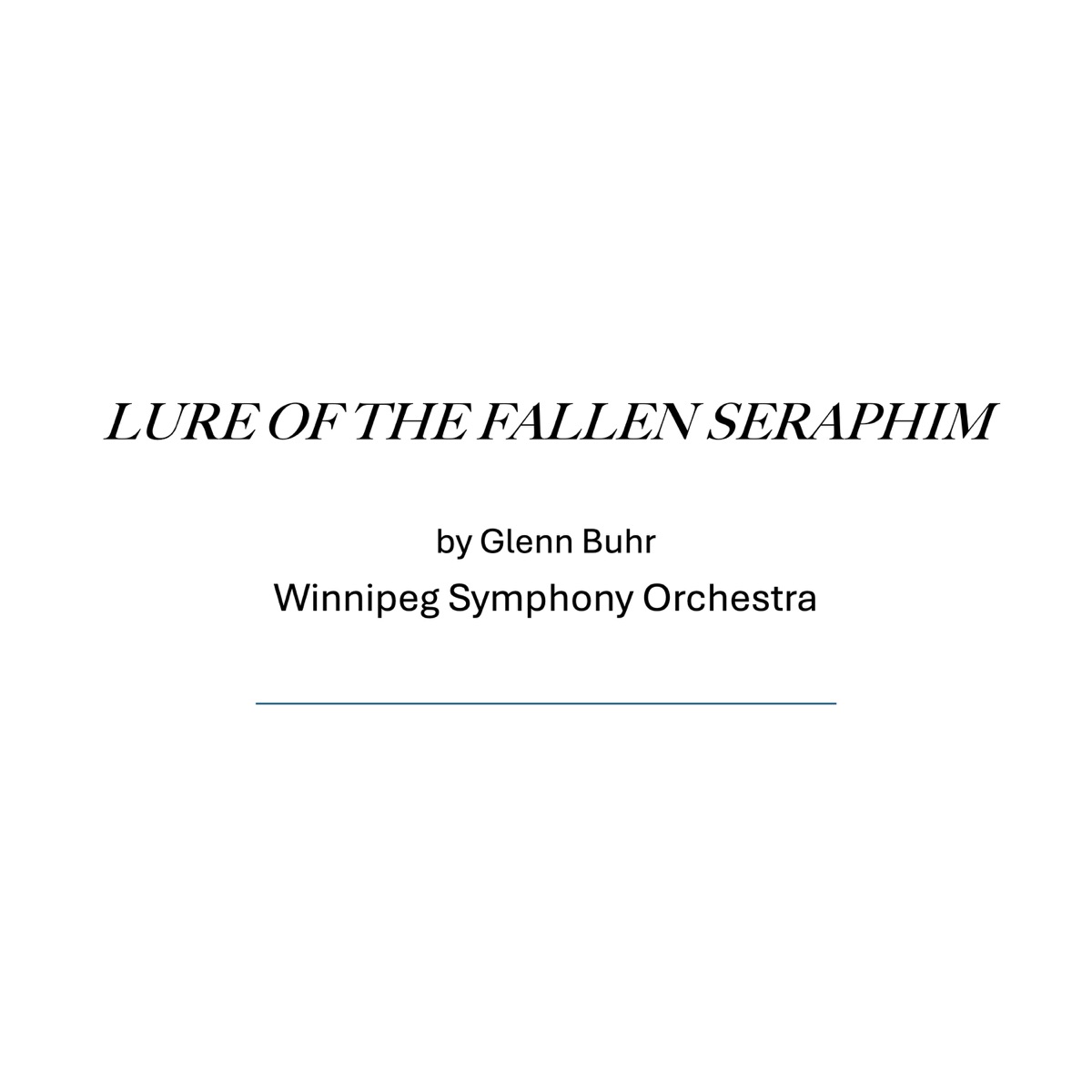 Lure of the Fallen Seraphim (feat. The Winnipeg Symphony Orchestra) by Glenn Buhr album cover