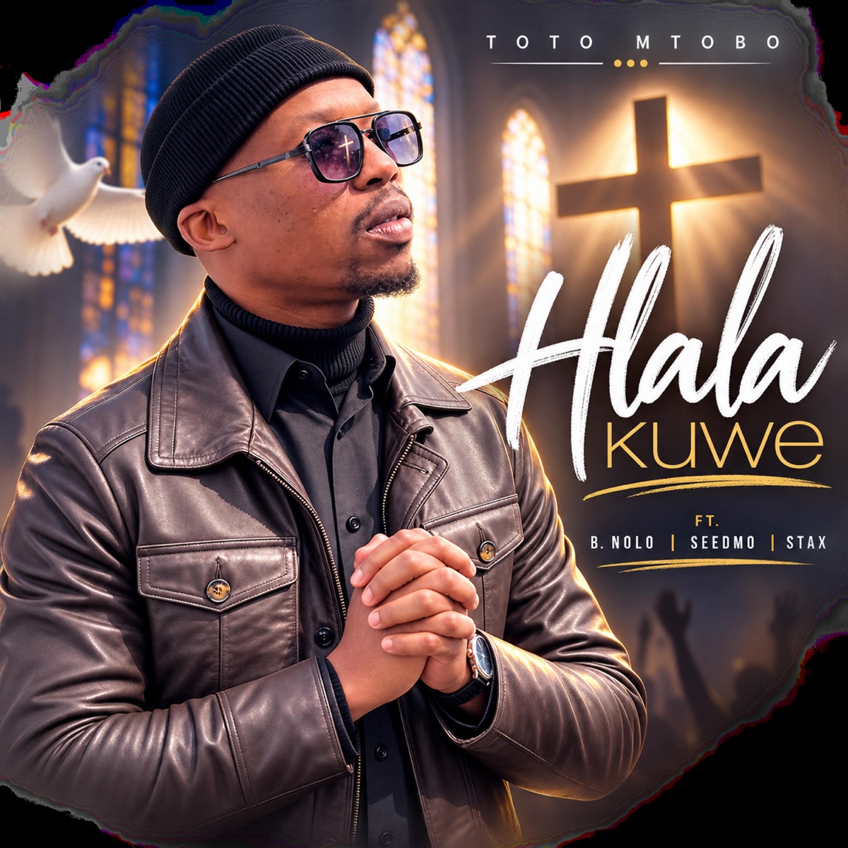 Hlala Kuwe (feat. B.Nolo, Seedmo & Stax) - Single by Toto Mtobo album cover