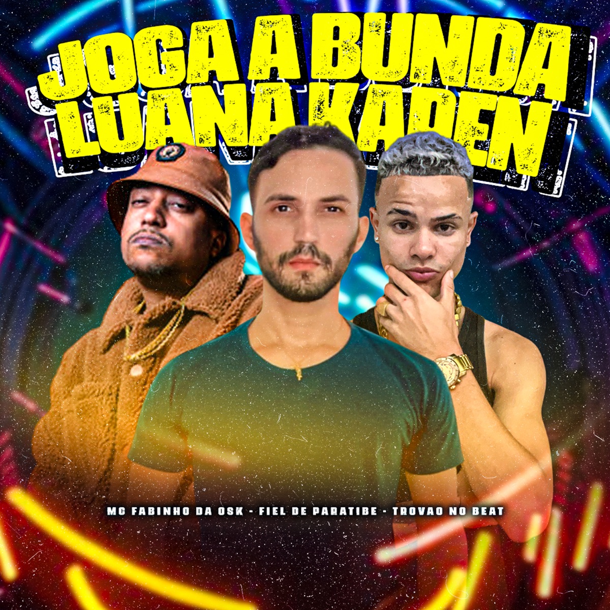 Joga a Bunda Luana Karen - Single by Fiel de Paratibe, Trovão no Beat & MC Fabinho da Osk album cover