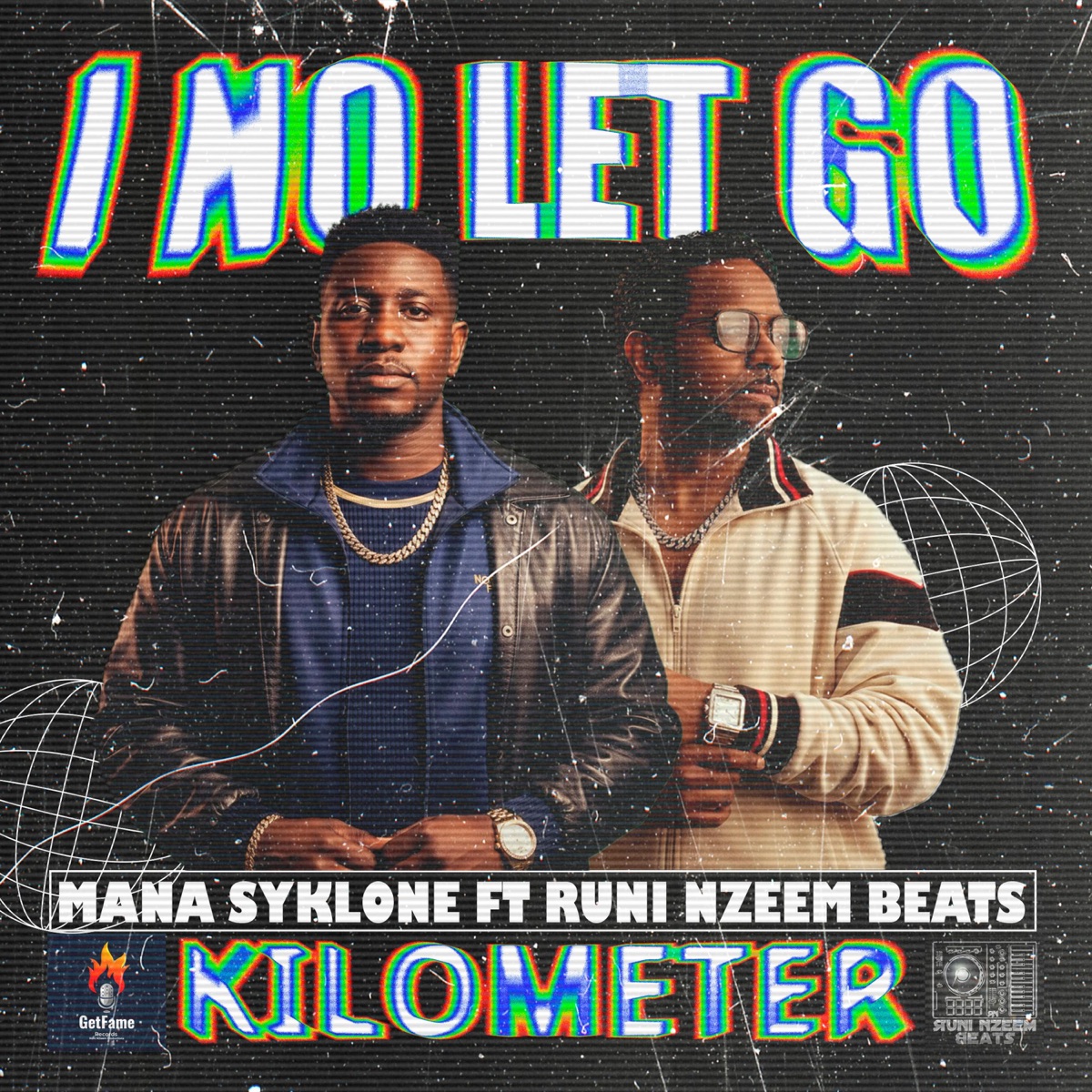 I No Let Go (Kilometer) (feat. Mana Syklone) - Single by Runi Nzeem Beats album cover