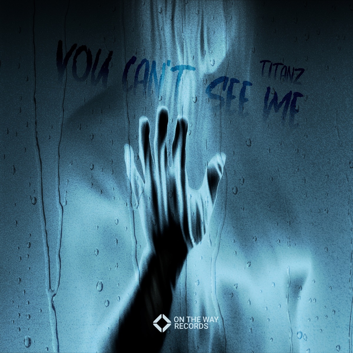You Can't See Me - Single by Titanz album cover