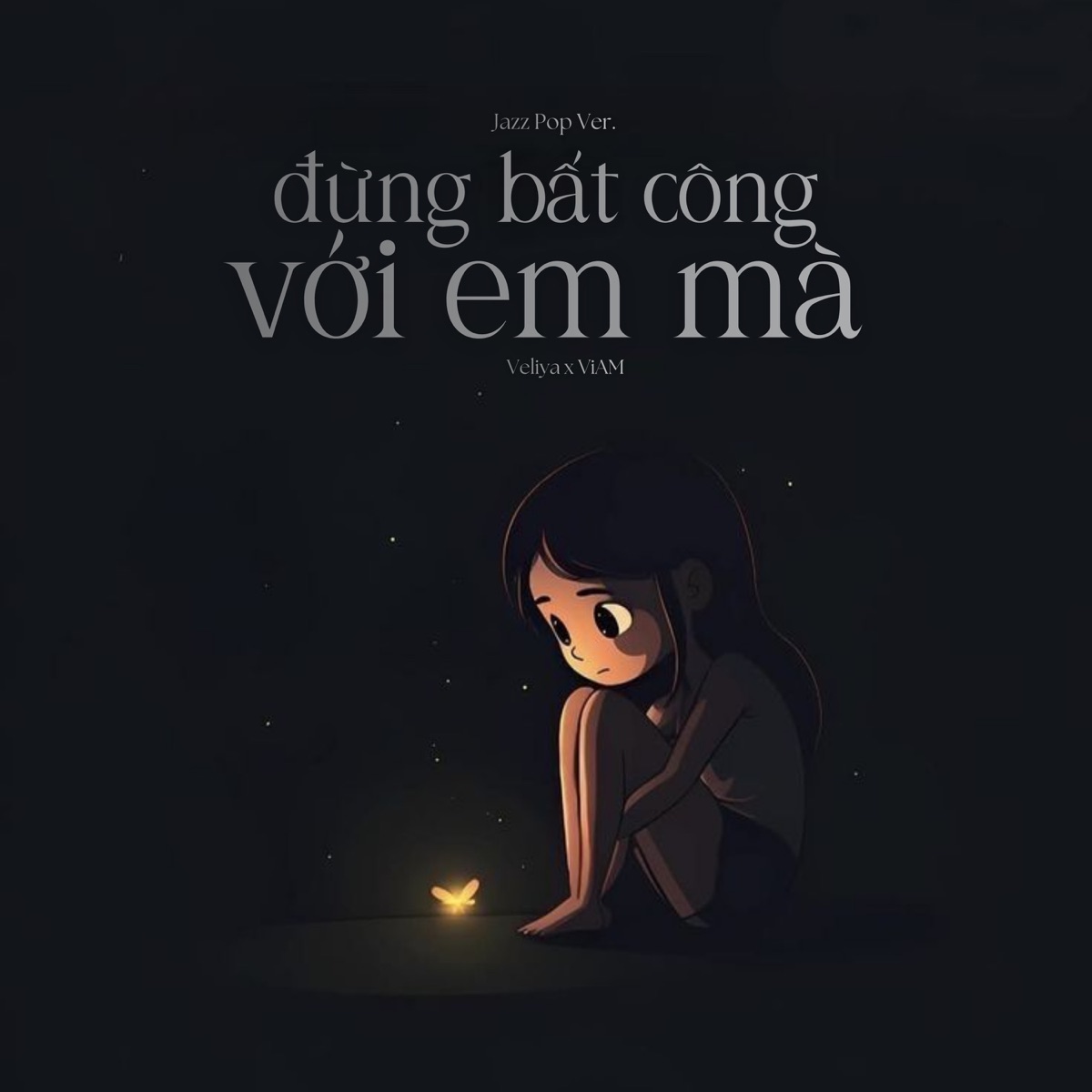 Đừng Bất Công Với Em Mà (Jazz Pop Ver.) [feat. ViAM] - Single by Veliya album cover