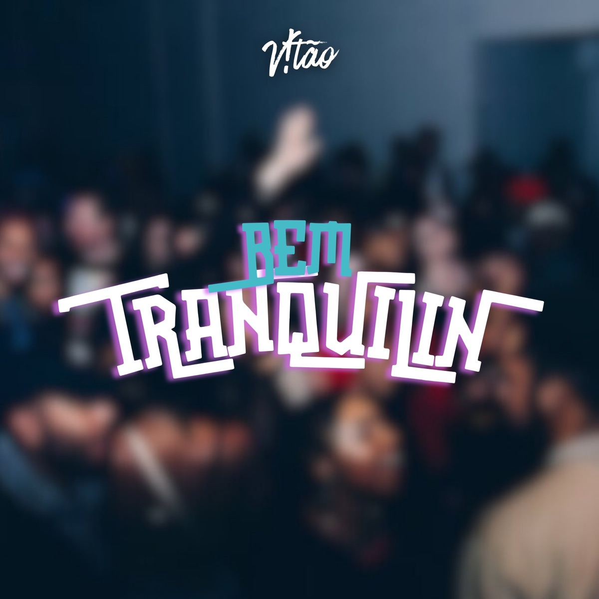 Bem Tranquilin - Single by V!tão, FROM RUA PROD & heat.wav album cover