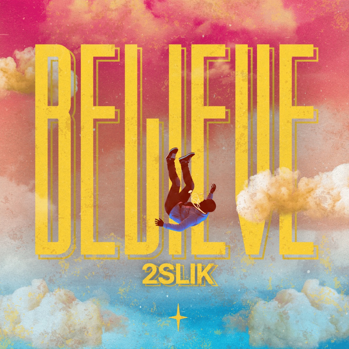Believe - Single by 2slik album cover