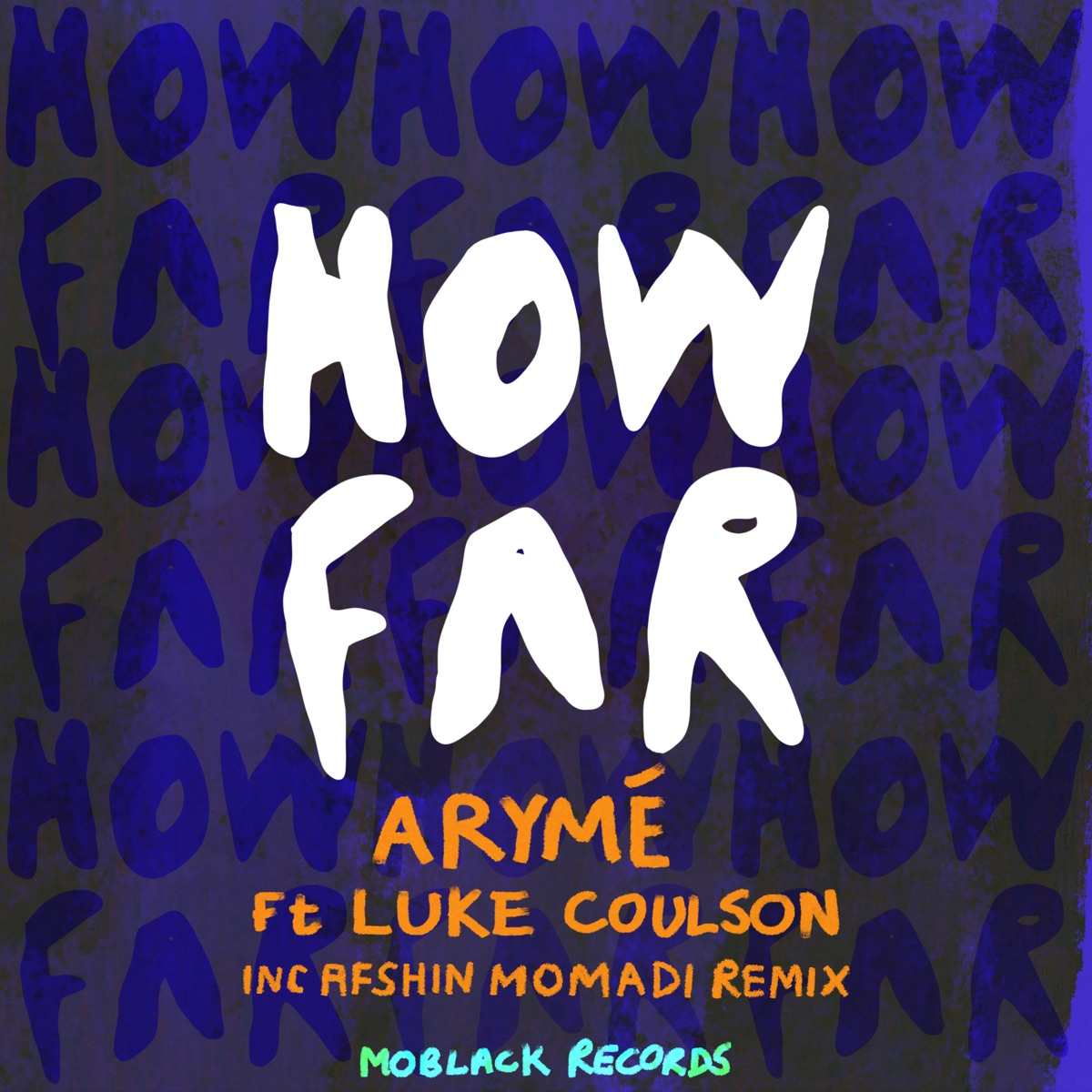 How Far - Single by ARYMÉ, Luke Coulson & Afshin Momadi album cover