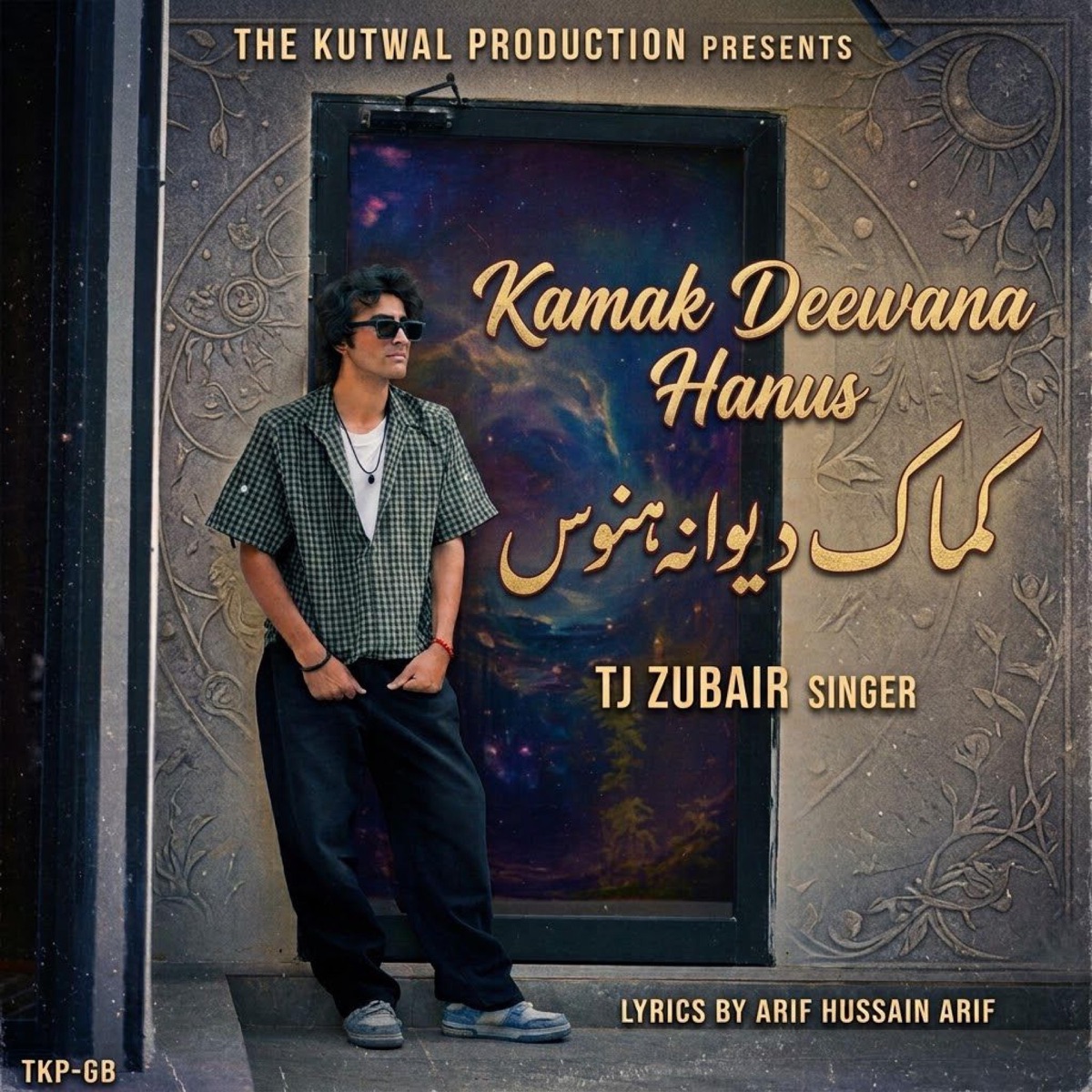 Kamak Deewana Hanus (Shina Song) (feat. Arif Hussain Arif & TKP-GB) - Single by TJ Zubair Singer album cover