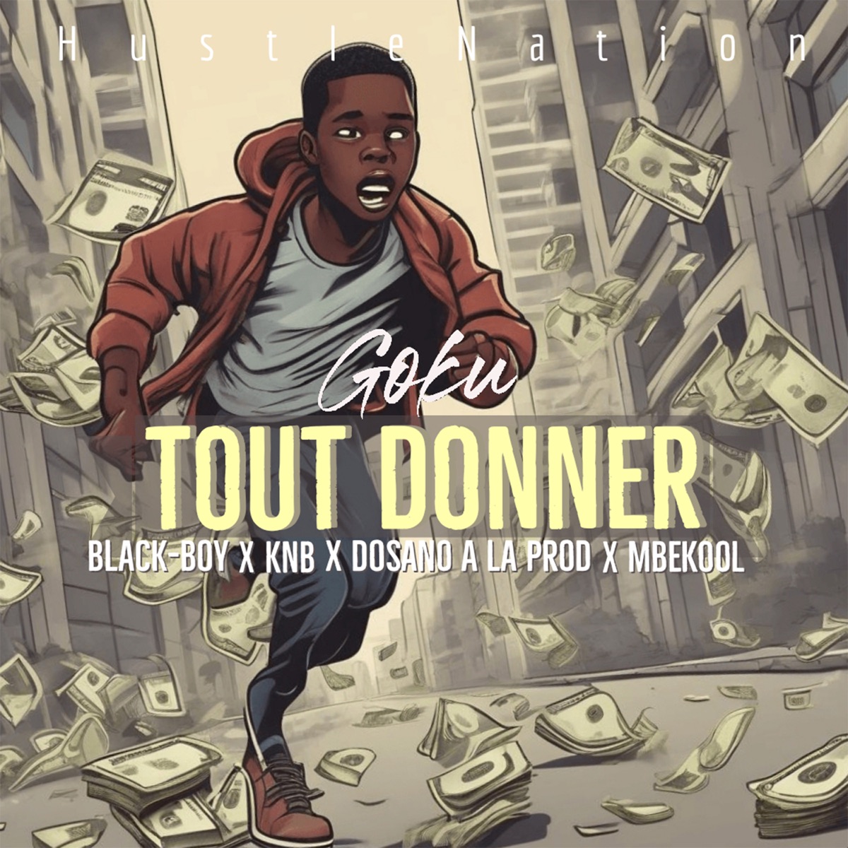 Tout Donner (feat. Mbekool & Black-Boy & Dosano A La Prod & KNB) - Single by Goku album cover