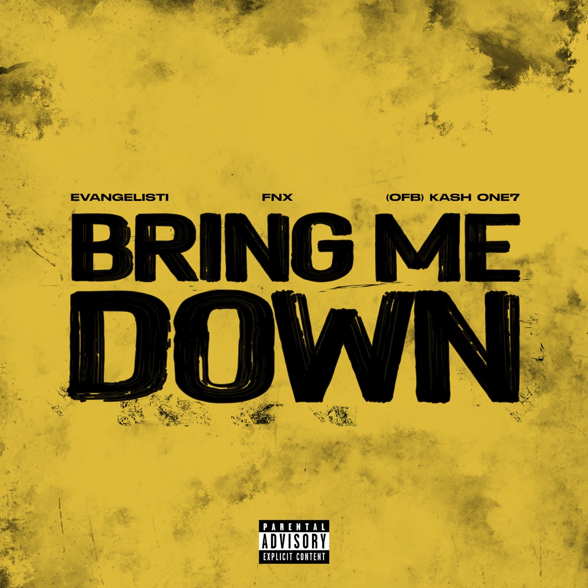 Bring Me Down (feat. FNX' & Kash One7) - Single by Evangelisti, FNX & Kash One7 album cover