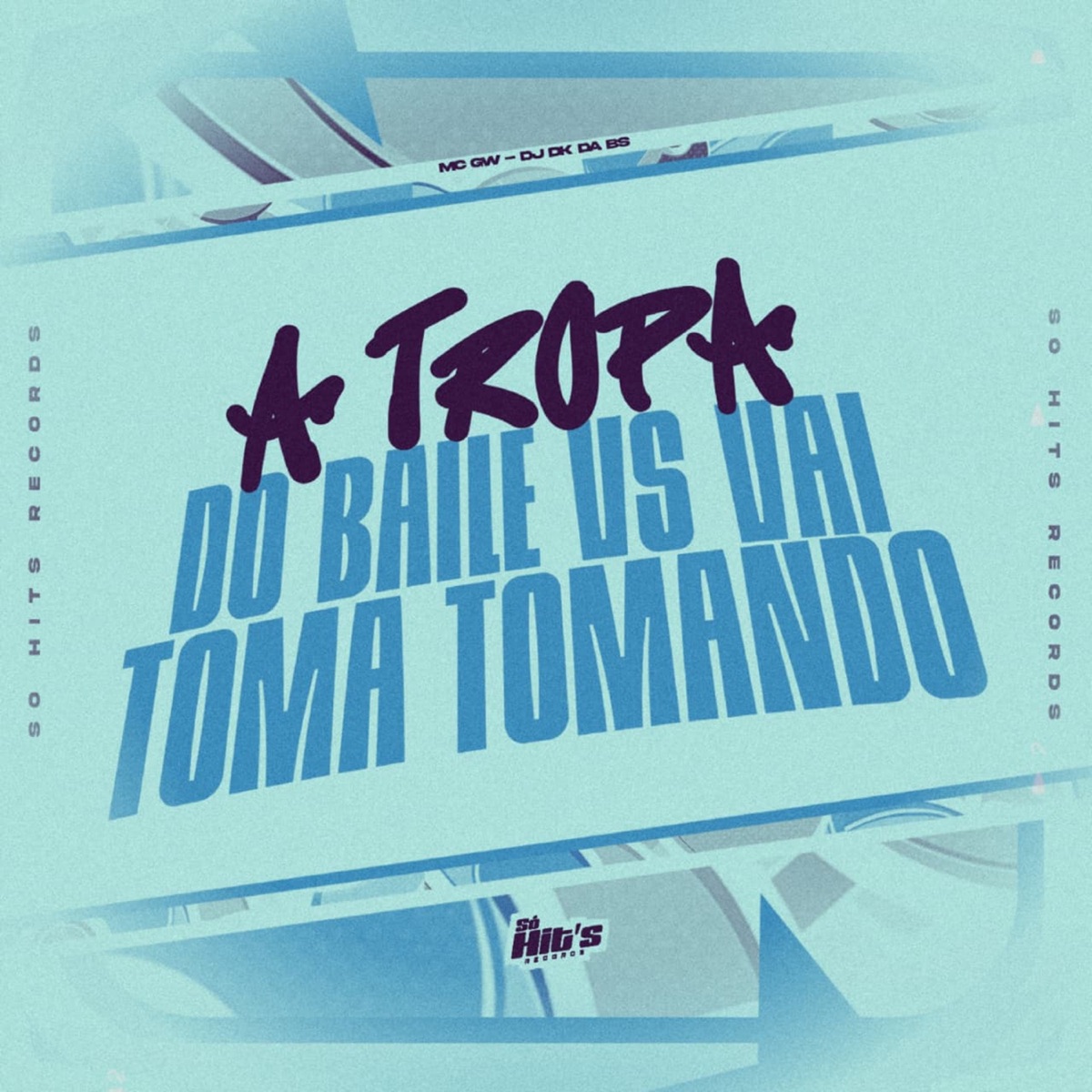 A Tropa do Baile vs Vai Toma Tomando - Single by Mc Gw & DJ DK DA BS album cover