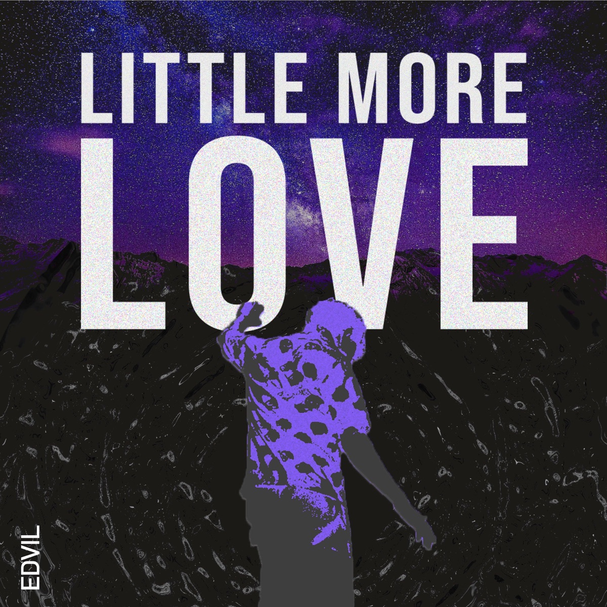 Little More Love - Single by EDVIL album cover