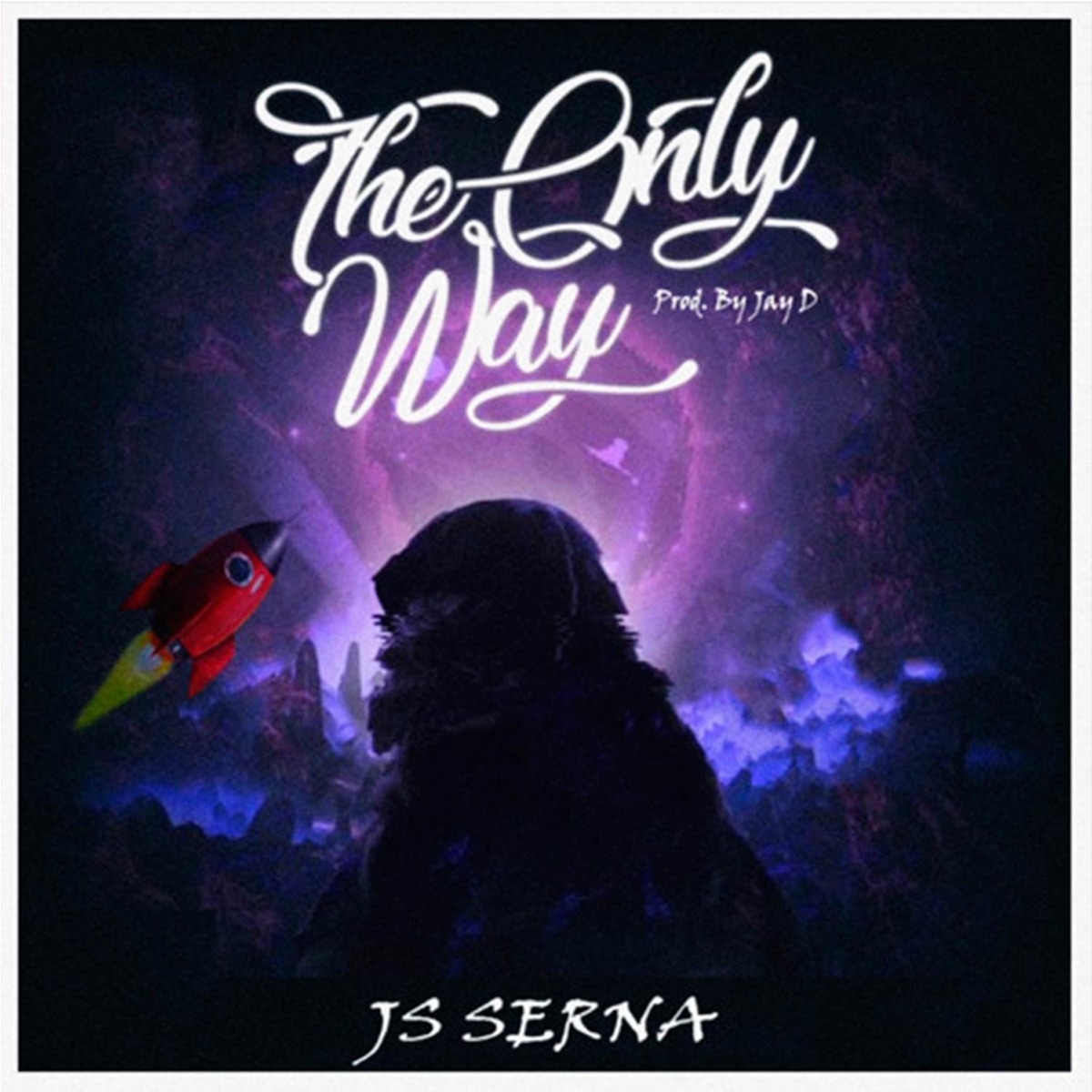 The Only Way (2020 Remastered Version) - Single by JS SERNA album cover
