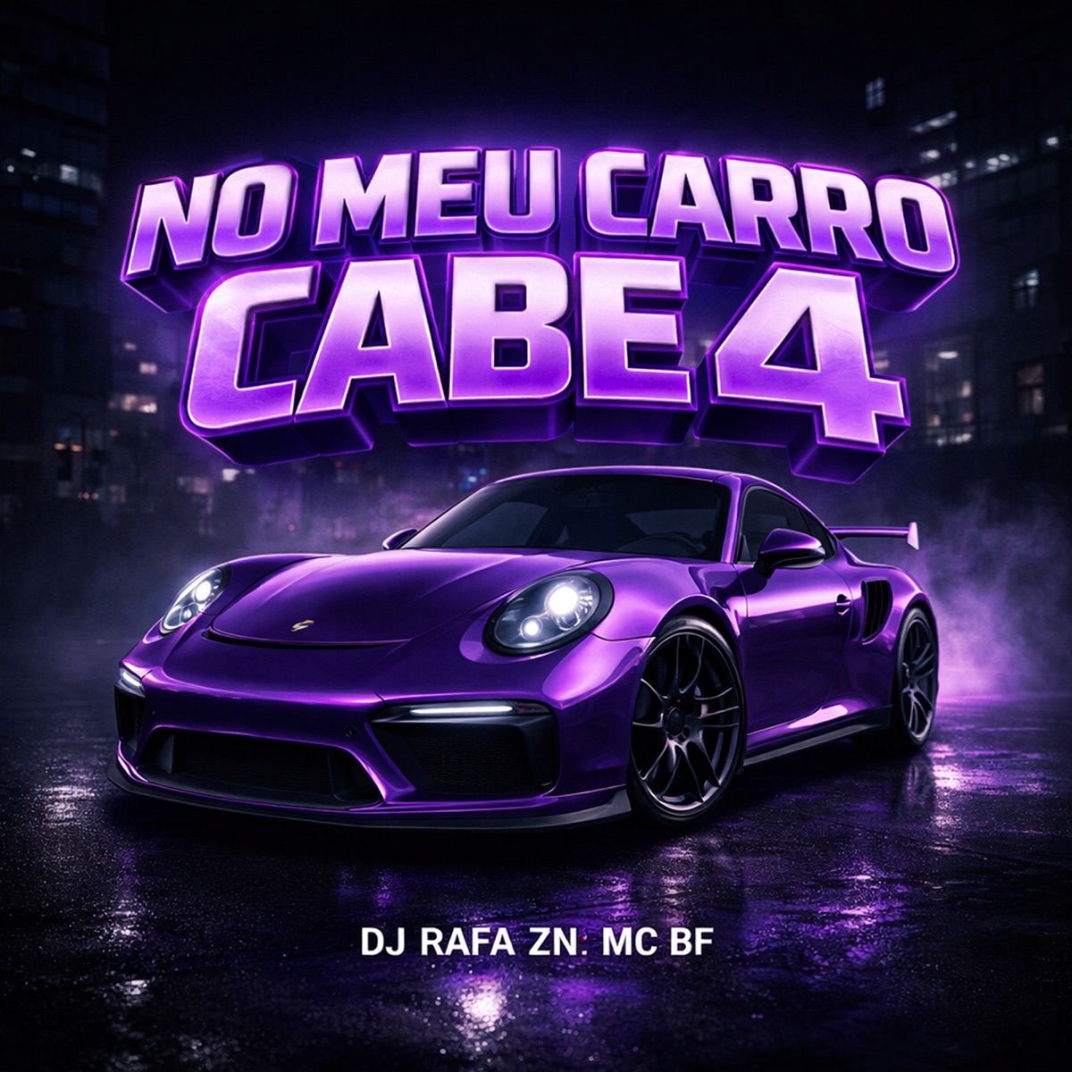 No Meu Carro Cabe 4 - Single by DJ Rafa ZN & MC BF album cover