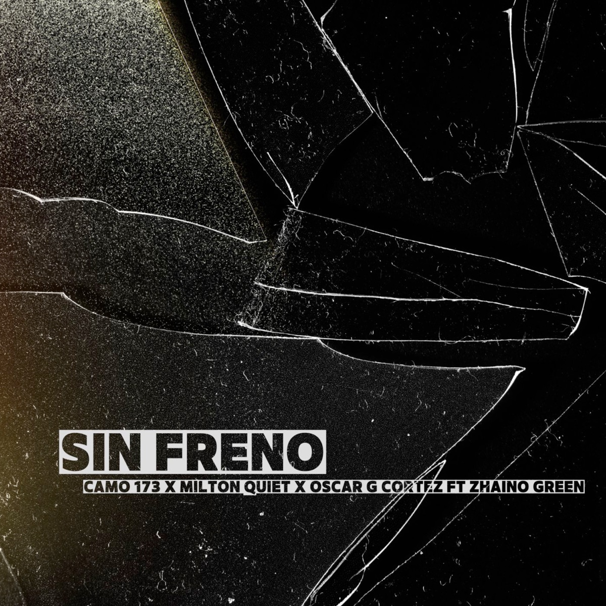 Sin Freno (feat. Zhaino Green) - Single by Camo 173, Milton Quiet & Oscar G Cortez album cover