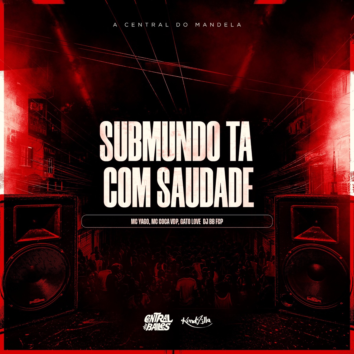 Submundo Ta Com Saudade - Single by DJ BB FCP, Mc Yago, Mc Coca VDP & Gato Love album cover