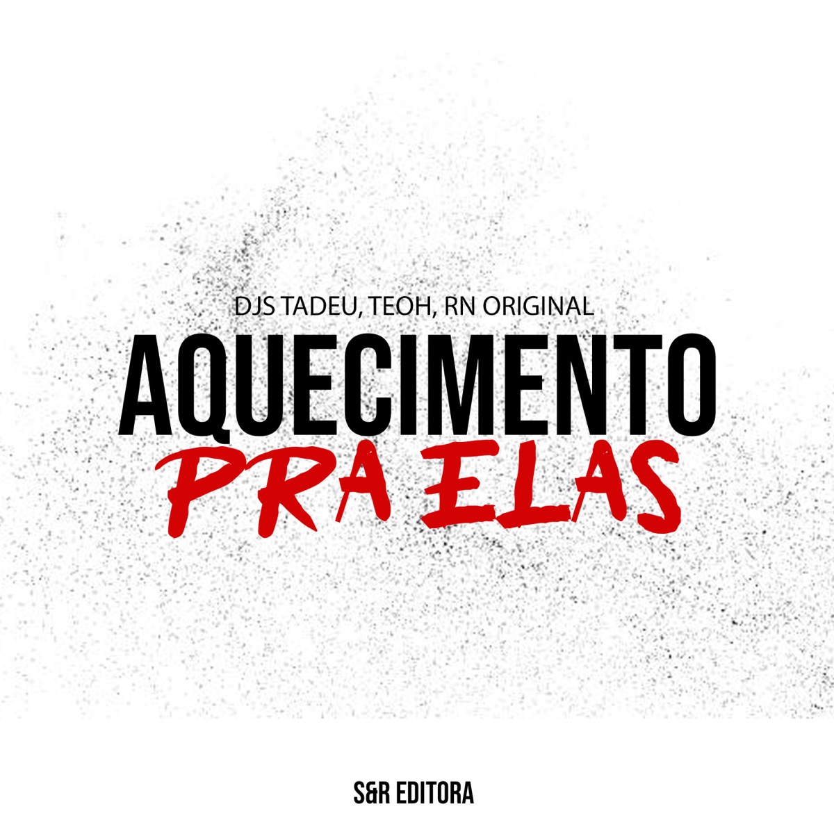 Aquecimento pra Elas (feat. DJ Felipe Original) - Single by Dj Tadeu, MC RN Original & Dj Teoh album cover