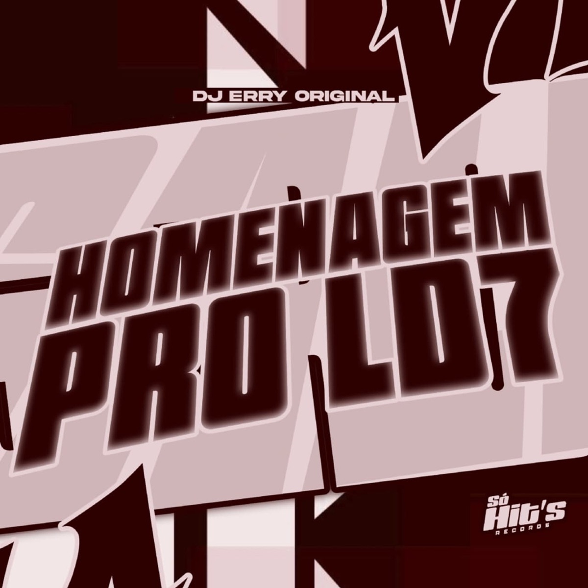 Homenagem Pro Ld7 - Single by DJ ERRY ORIGINAL album cover