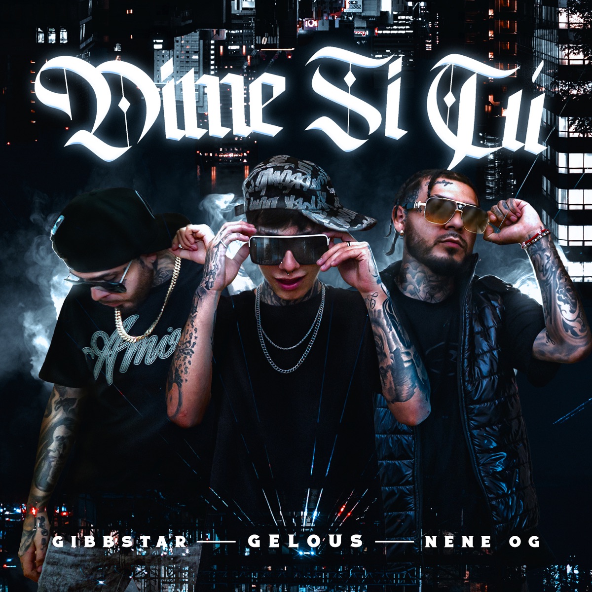 Dime Si Tú - Single by Gibbstar, Gelous & Nene OG album cover