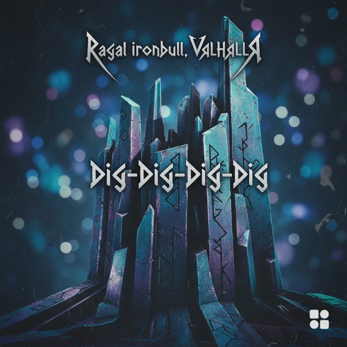 Dig - Dig - Dig - Dig - Single by Ragal Ironbull & VALHALLA album cover