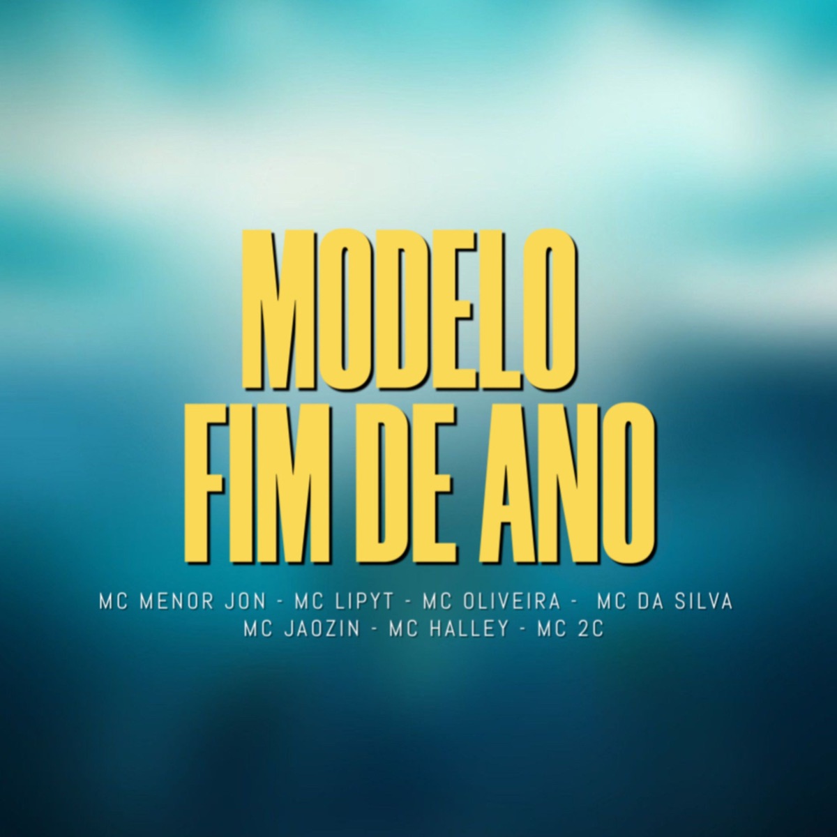 Modelo Fim de Ano (feat. Mc Jãozin, Mc Da Silva, Mc Halley ZS, Nanago vice & Offten) - Single by MC Oliveiraa, Mc Menor Jon, Mc Lipyt & Mc 2C album cover