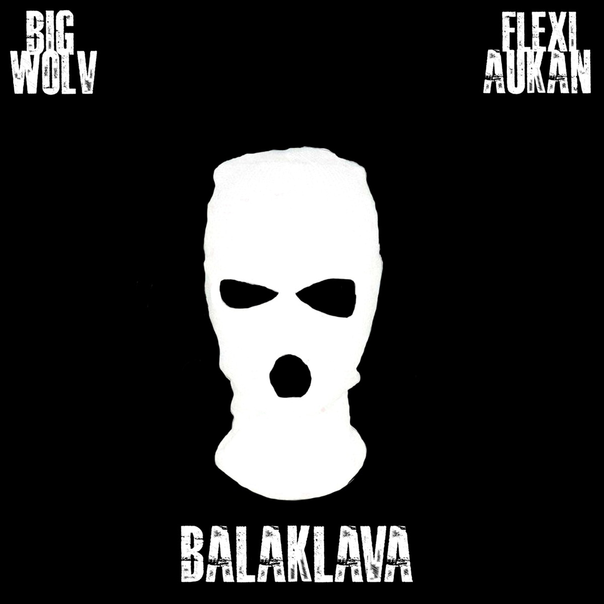 Balaklava - Single by Big Wolv & Flexi Aukan album cover