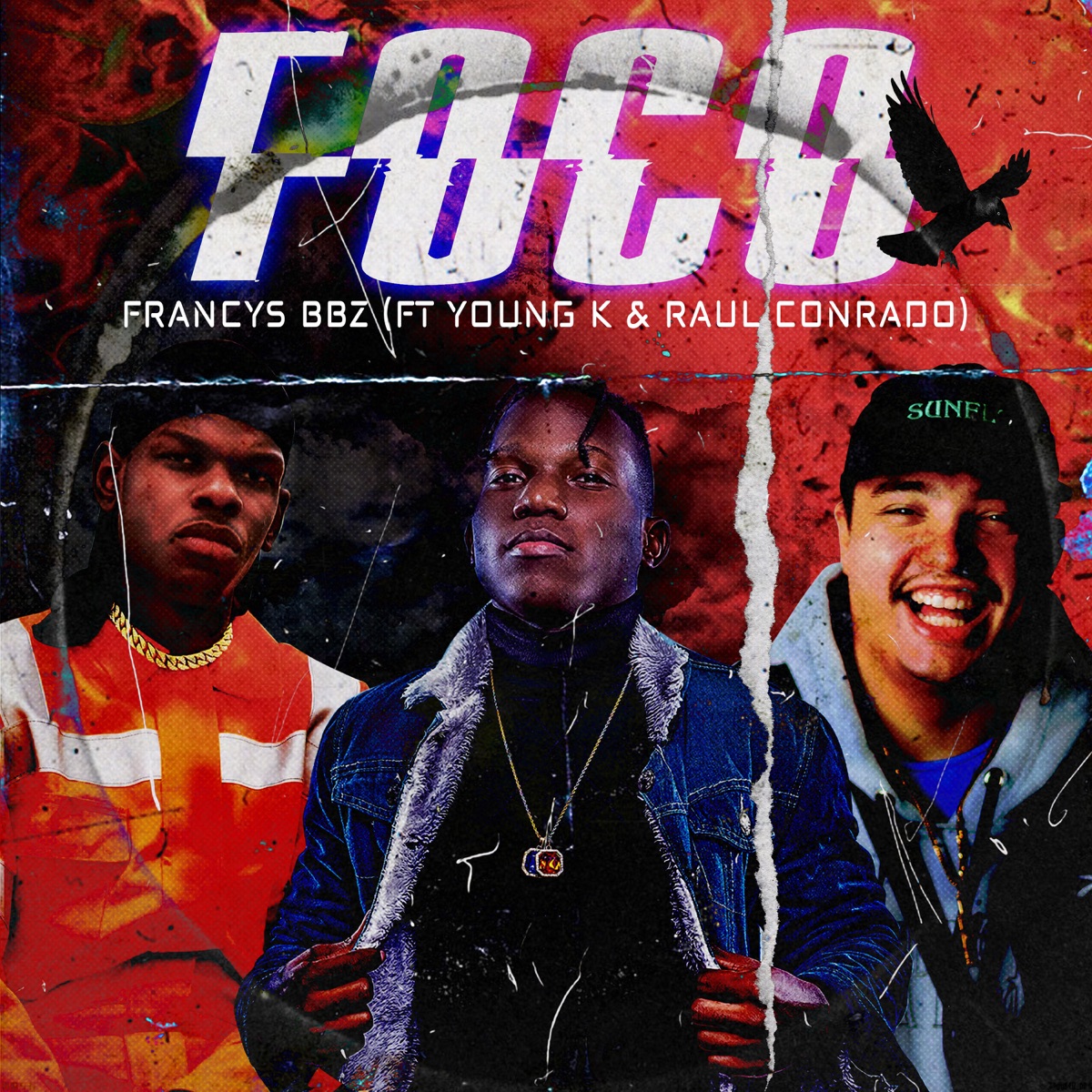 Foco (feat. Raul Conrado & Young K) - Single by Francys bbz album cover