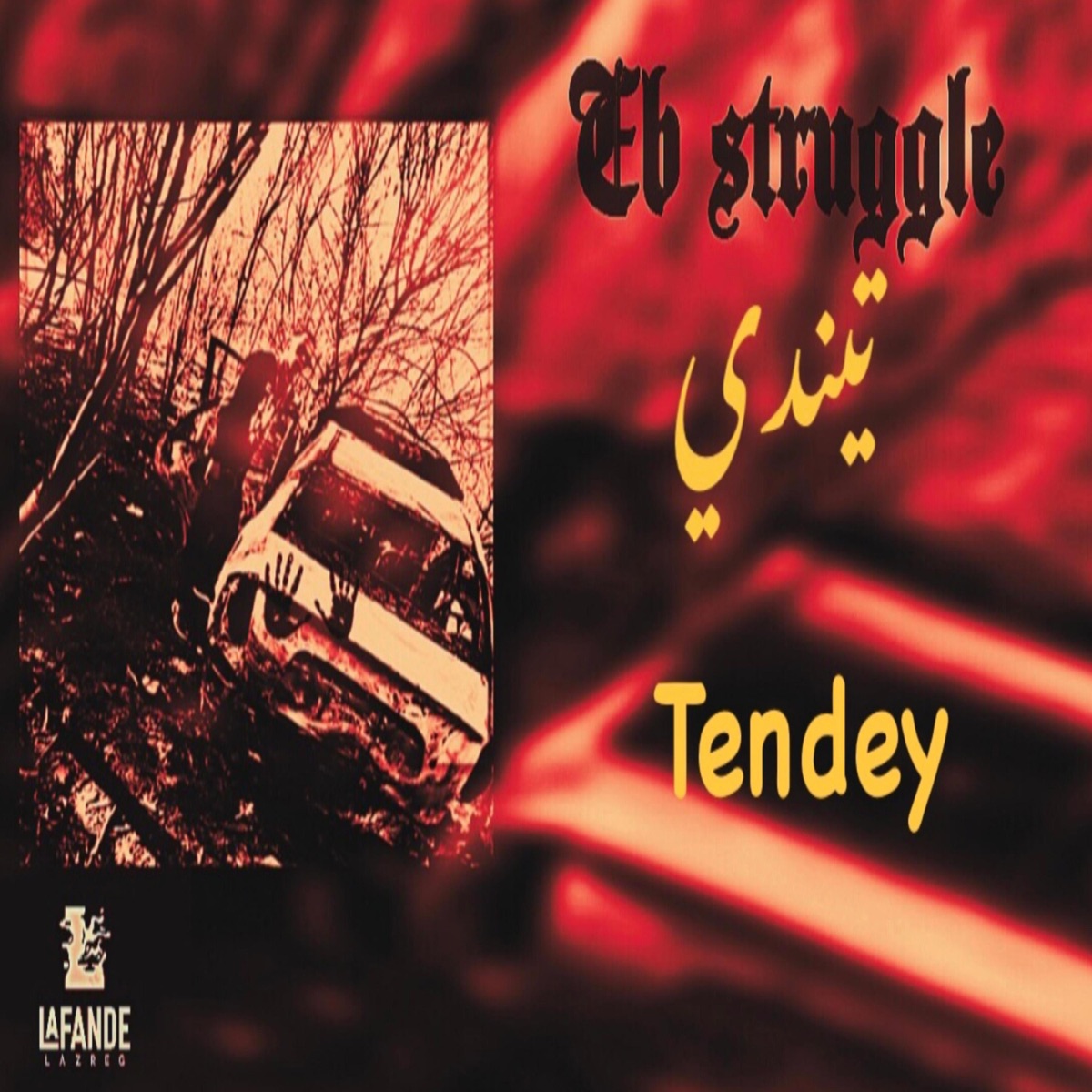 Tendey (feat. Toumy) - Single by Lafande album cover