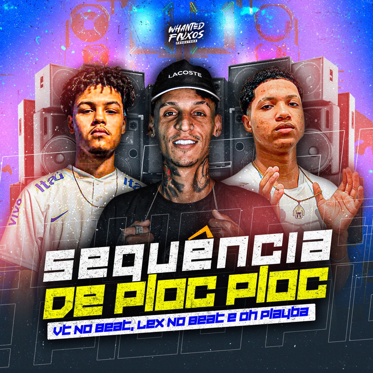 Sequência de Ploc Ploc - Single by VTnoBeat, Oh Playba, Lex No Beat & Whanted Fluxos album cover