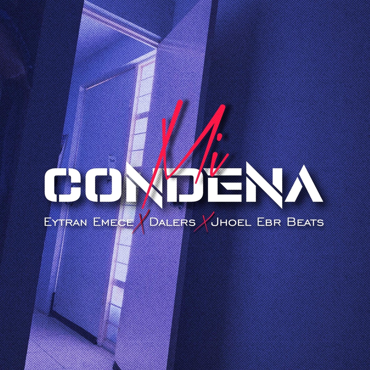 Mi Condena (feat. Eytran Alejandro & Dalers) - Single by Jhoel Ebr Beats album cover