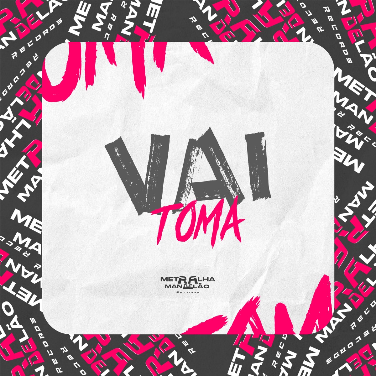 Vai Toma - Single by DJ TITÍ OFICIAL, DJ FELYPINHO 013 & Mc Gw album cover