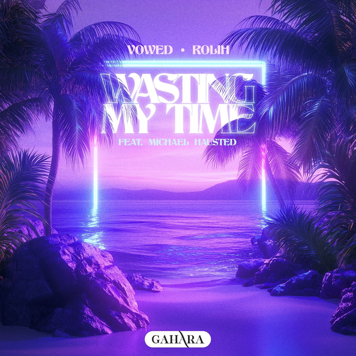 Wasting My Time (feat. Michael Hausted) - Single by VOWED & Rolih album cover