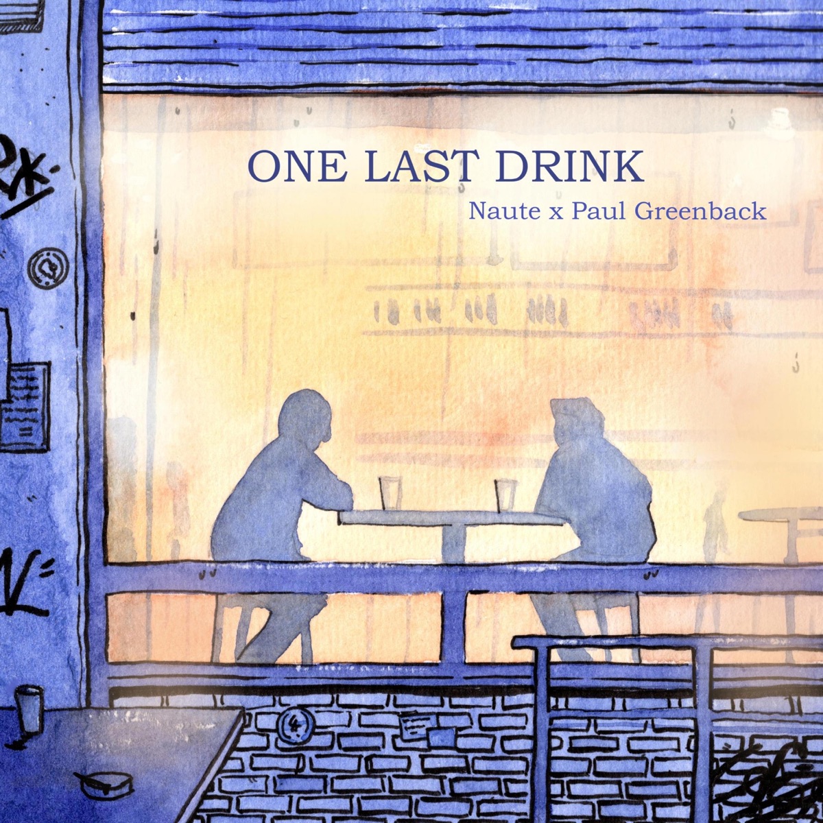 One last drink (feat. Paul Greenback) - Single by Naute album cover