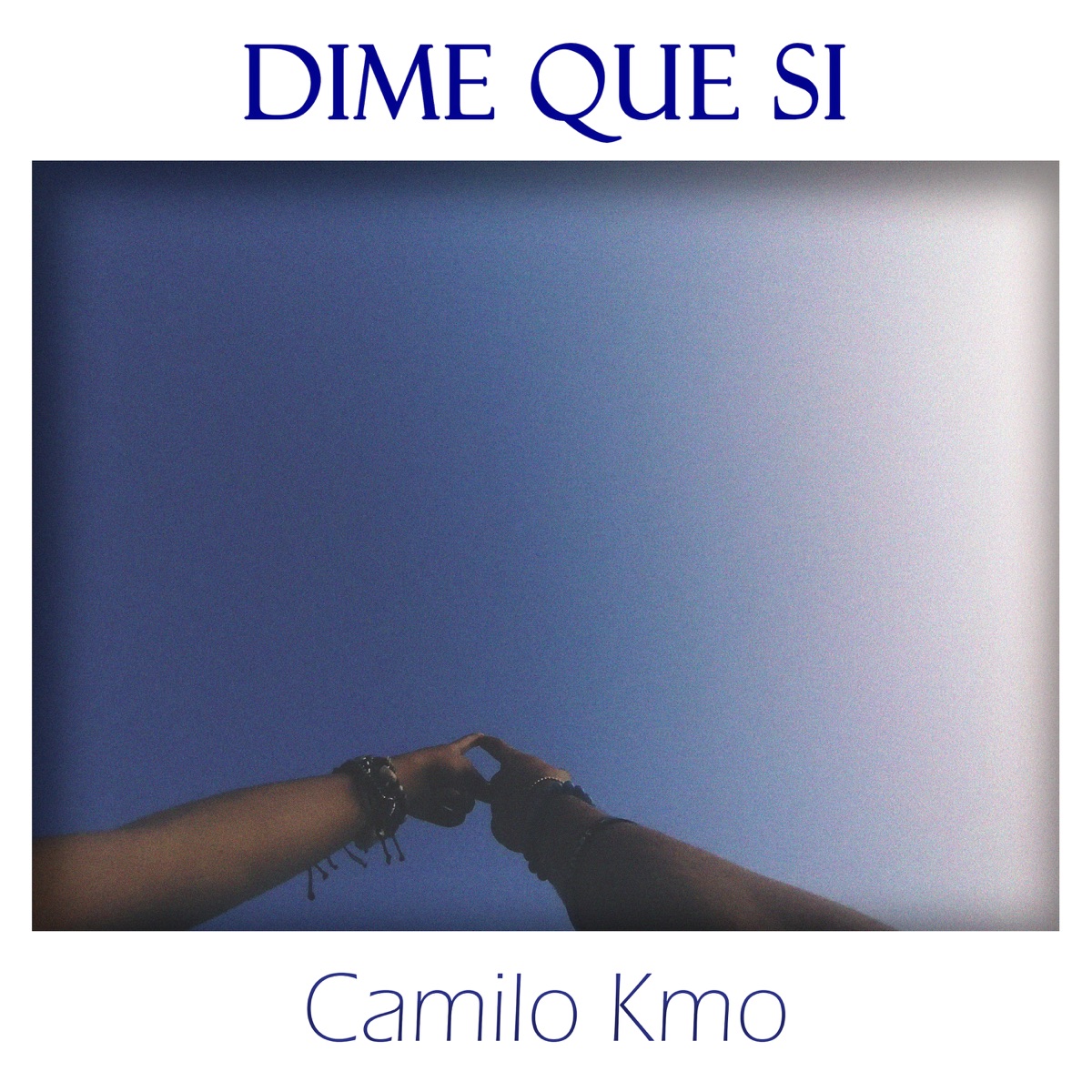 Dime Que Si - Single by Camilo Kmo album cover