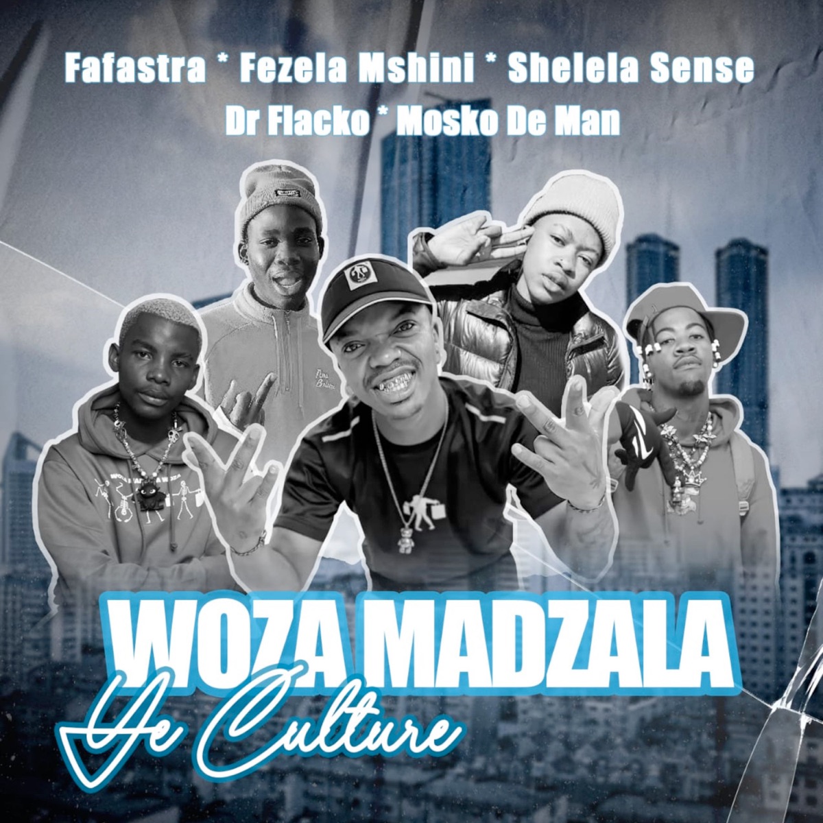 Madzala Ye Culture (feat. SHELELA SENSE & Moskow De Man) - Single by Dr Flacko, Fafastra & Fezela Mshini album cover