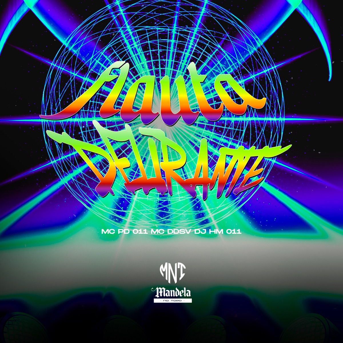 Flauta Delirante - Single by DJ HM 011, Mc PD 011 & MC Ddsv album cover