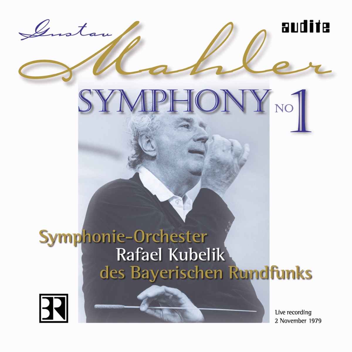 Gustav Mahler: Symphony No. 1 (Live) by Rafael Kubelik & Bavarian Radio Symphony Orchestra album cover