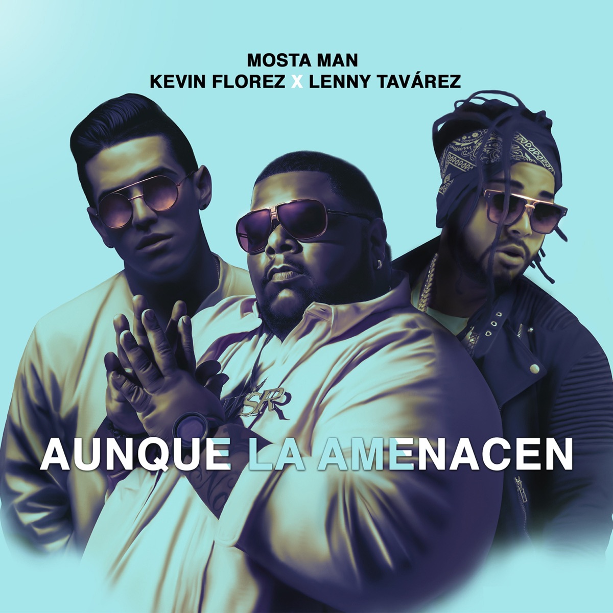 Aunque la Amenacen - Single by Mosta Man, Lenny Tavárez & Kevin Florez album cover