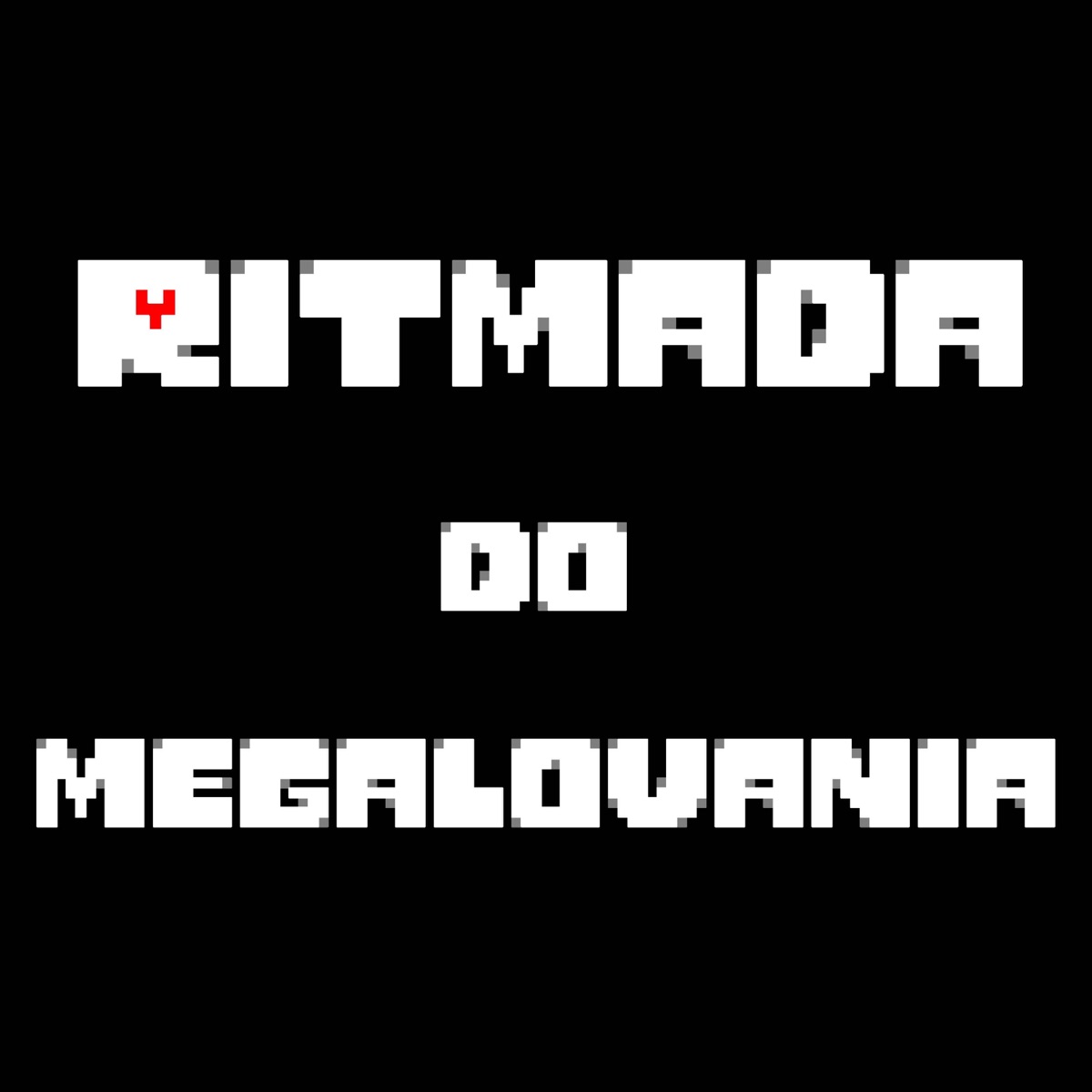 Ritmada do Megalovania (feat. MC Roger) - Single by RXYET album cover
