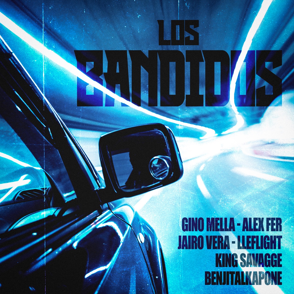 LOS BANDIDOS (feat. Benjitalkapone, King Savagge, Lleflight, Ag Daddy, Best) - Single by Gino Mella, Alex Fer, Jairo Vera & Sly album cover